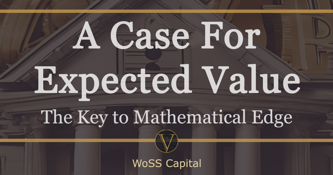 A Case For Expected Value: The Key to Mathematical Edge